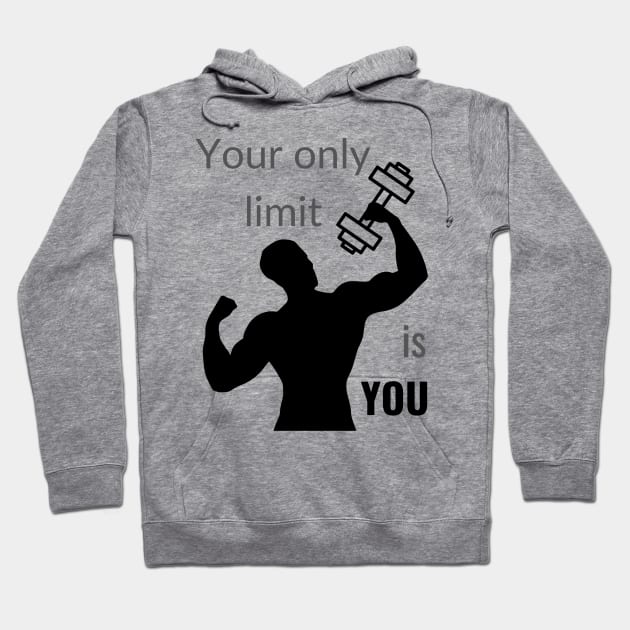 Exercise Motivation Only Limit is You Hoodie by NewbieTees